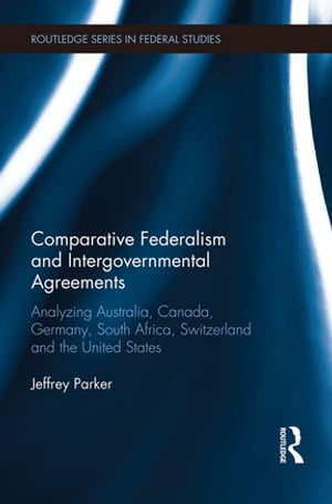 Comparative Federalism and Intergovernmental Agreements