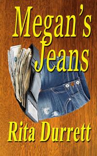 Megan's Jeans【電子書籍】[ Rita Durrett ]