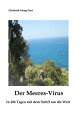 Der Meeres-Virus In 106 Tagen mit dem Schiff um die Welt【電子書籍】[ Elisabeth Mang-Fent ]