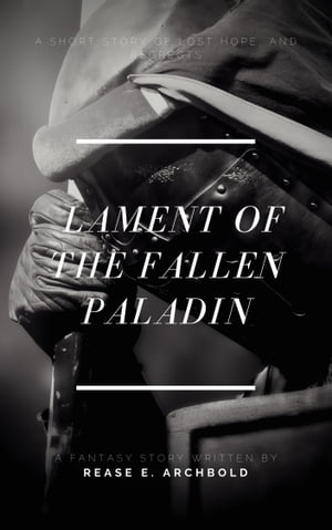 ŷKoboŻҽҥȥ㤨Lament of the Fallen PaladinŻҽҡ[ Rease Archbold ]פβǤʤ107ߤˤʤޤ