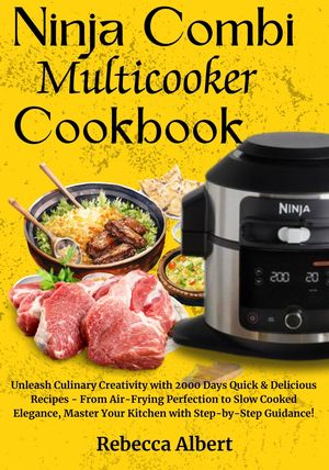 Ninja Combi Multicooker Cookbook