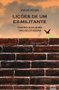 Li??es de um ex-militante contra qualquer tipo d