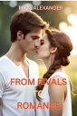 ŷKoboŻҽҥȥ㤨From Rivals to Romance: A Compelling Enemies-to-Lovers Story Mysterious shared history, Compelling character dynamicsŻҽҡ[ Ionut Fanase ]פβǤʤ132ߤˤʤޤ