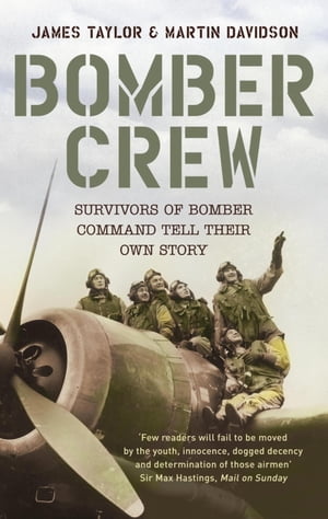 Bomber Crew【電子書籍】[ James Taylor & Martin Davidson ]