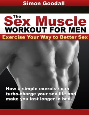 The Sex Muscle Workout for Men Find Out How a Si