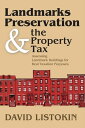 Landmarks Preservation and the Property Tax Assessing Landmark Buildings for Real Taxation Purposes