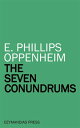 ŷKoboŻҽҥȥ㤨The Seven ConundrumsŻҽҡ[ E. Phillips Oppenheim ]פβǤʤ120ߤˤʤޤ