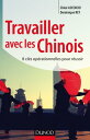 Travailler avec les Chinois 8 cl?s op?rationnelles pour r?ussir