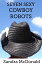 ŷKoboŻҽҥȥ㤨Seven Sexy Cowboy RobotsŻҽҡ[ Sandra McDonald ]פβǤʤ119ߤˤʤޤ