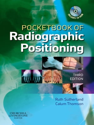 Pocketbook of Radiographic Positioning E-Book Pocketbook of Radiographic Positioning E-Book【電子書籍】[ Ruth Sutherland, DCR(R) ]