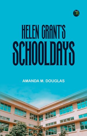 Helen Grant's Schooldays