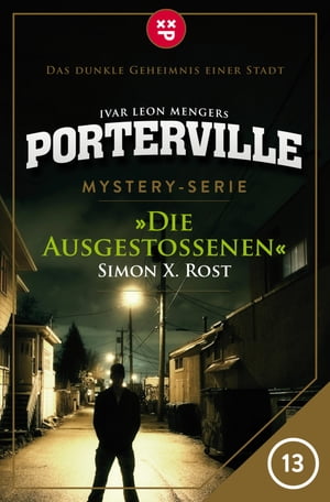 Porterville - Folge 13: Die Ausgesto?enen Myster