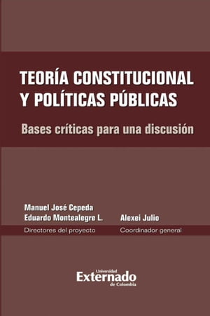 Teoría constitucional y políticas públicas. Bases críticas para una discusión