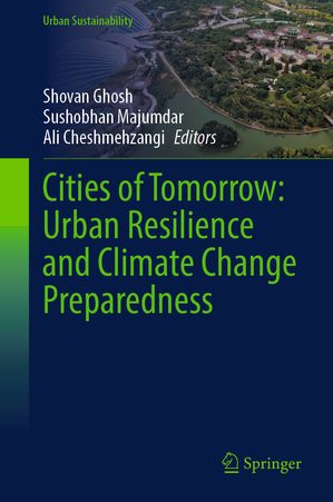 Cities of Tomorrow: Urban Resilience and Climate Change Preparedness【電子書籍】