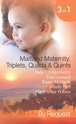 楽天楽天Kobo電子書籍ストアMaitland Maternity: Triplets, Quads & Quints: Triplet Secret Babies / Quadruplets on the Doorstep / Great Expectations / Delivered with a Kiss / And Babies Make Seven （Mills & Boon Spotlight）【電子書籍】[ Judy Christenberry ]