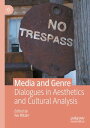 Media and Genre Dialogues in Aesthetics and Cultural Analysis【電子書籍】(3)