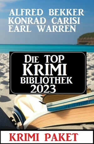 Die Top Krimi Bibliothek 2023: Krimi PaketŻҽҡ[ Earl Warren ]