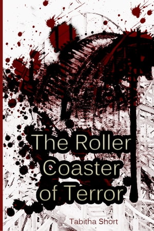 The Roller Coaster of Terror【電子書籍】[ 