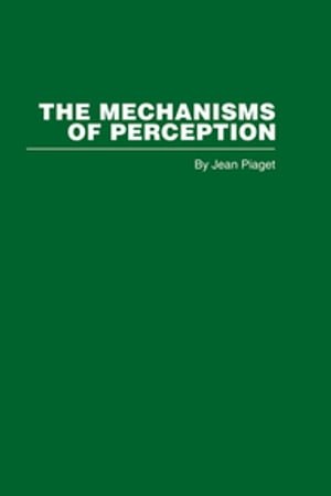 The Mechanisms of Perception