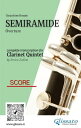 Score of Semiramide for Clarinet Quintet Overture【電子書籍】 Gioacchino Rossini