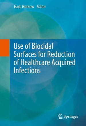 Use of Biocidal Surfaces for Reduction of Healthcare Acquired Infections