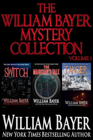The William Bayer Mystery Collection, Volume 1