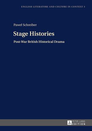 Stage Histories Post-War British Historical Drama【電子書籍】[ Jakub Lipski ]