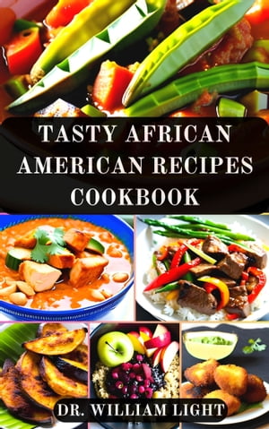 TASTY AFRICAN AMERICAN RECIPES COOKBOOK