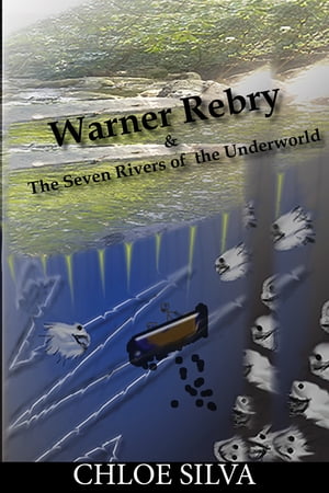 Warner Rebry & The Seven Rivers of The Underworl