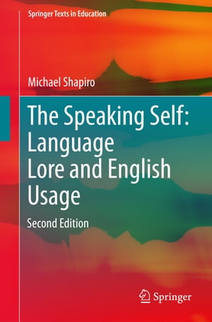 The Speaking Self: Language Lore and English Usage