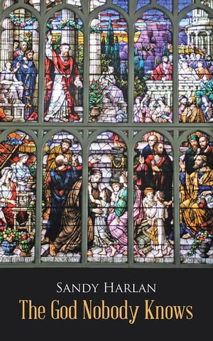 ŷKoboŻҽҥȥ㤨The God Nobody KnowsŻҽҡ[ Sandy Harlan ]פβǤʤ468ߤˤʤޤ
