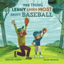 ŷKoboŻҽҥȥ㤨The Thing Lenny Loves Most About BaseballŻҽҡ[ Andrew Larsen ]פβǤʤ1,067ߤˤʤޤ