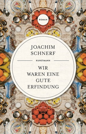 Wir waren eine gute ErfindungŻҽҡ[ Joachim Schnerf ]