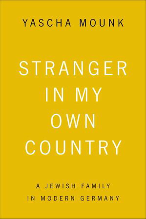 Stranger in My Own Country A Jewish Family in Modern GermanyŻҽҡ[ Ya...