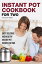 Instant Pot Cookbook for Two: Easy, Delicious and Healthy Instant Pot Recipes for Two