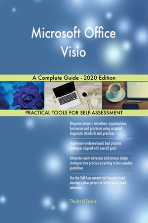 Microsoft Office Visio A Complete Guide - 2020 Edition【電子書籍】 Gerardus Blokdyk