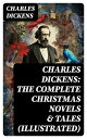 ŷKoboŻҽҥȥ㤨Charles Dickens: The Complete Christmas Novels & Tales (IllustratedŻҽҡ[ Charles Dickens ]פβǤʤ150ߤˤʤޤ