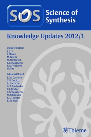 Science of Synthesis Knowledge Updates 2012 Vol. 1【電子書籍】