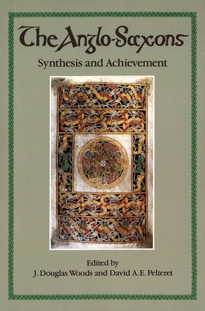 The Anglo-Saxons Synthesis and AchievementŻҽҡ