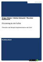 E-Learning in der Lehre ?bersicht und Beispiel Implementation mit ILIAS【電子書籍】[ S...