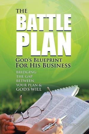 The Battle Plan: God’S Blueprint for His Business