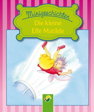 Die kleine Elfe Matilde