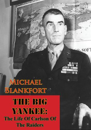 ŷKoboŻҽҥȥ㤨The Big Yankee: The Life Of Carlson Of The RaidersŻҽҡ[ Michael Blankfort ]פβǤʤ738ߤˤʤޤ