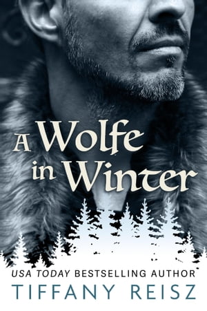 A Wolfe in Winter【電子書籍】[ Tiffany Reisz ]