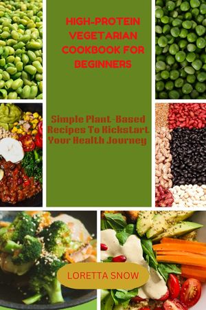 High-protein vegetarian cookbook for beginners