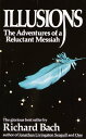 Illusions The Adventures of a Reluctant Messiah