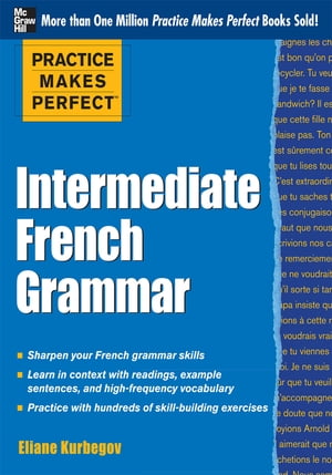 Practice Makes Perfect Intermediate French Grammar