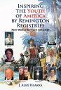 Inspiring the Youth of America by Remington Registries New World Edition for 201...