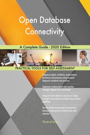 Open Database Connectivity A Complete Guide - 2020 Edition【電子書籍】[ Gerardus Blokdyk ]