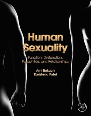 Human Sexuality Function, Dysfunction, Paraphilias, and Relationships
